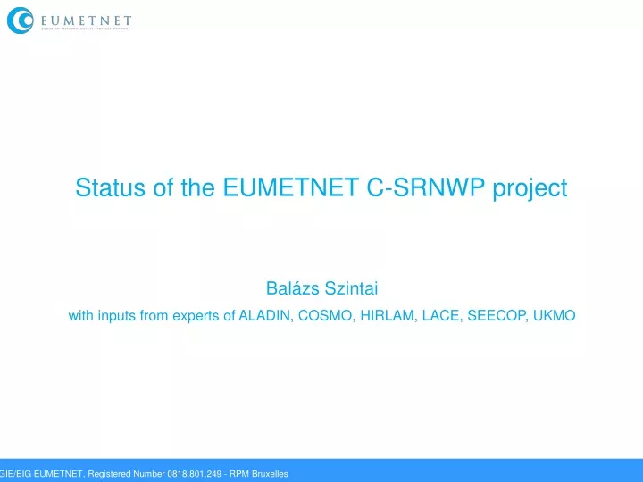 status of the eumetnet c srnwp project