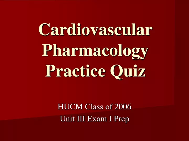 cardiovascular pharmacology practice quiz