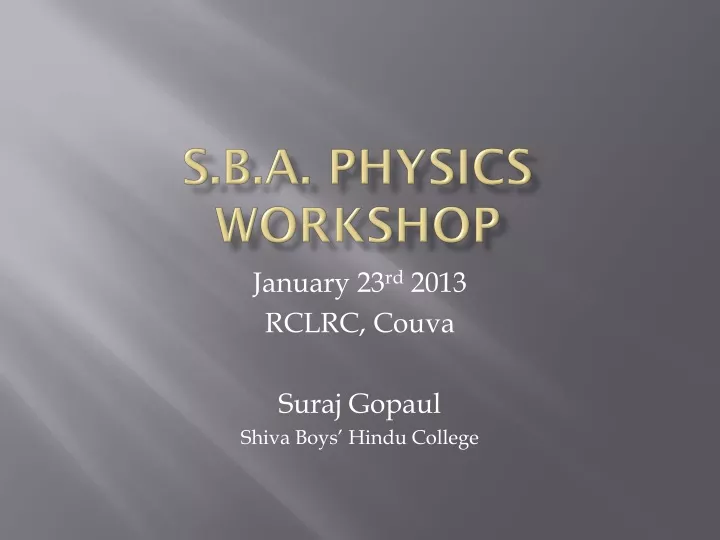 s b a physics workshop