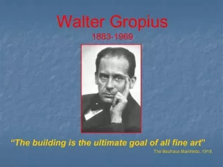 Walter Gropius 1883-1969