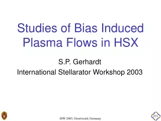 Studies of Bias Induced Plasma Flows in HSX