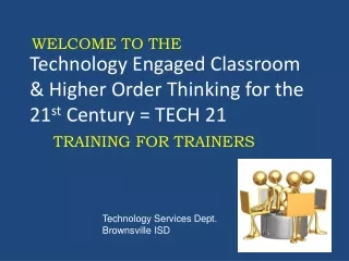 Technology Engaged Classroom &amp; Higher Order Thinking for the 21 st  Century = TECH 21