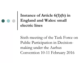 Instance of Article 6(1)(b) in England and Wales: small electric lines