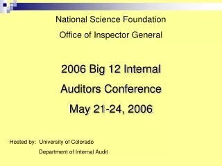 National Science Foundation Office of Inspector General 2006 Big 12 Internal  Auditors Conference