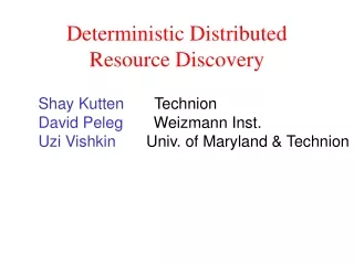 Deterministic Distributed Resource Discovery