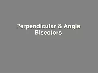 Perpendicular &amp; Angle Bisectors