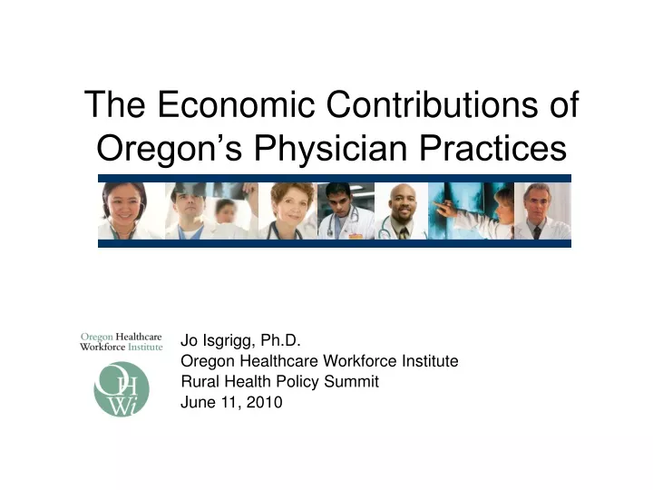 the economic contributions of oregon s physician practices