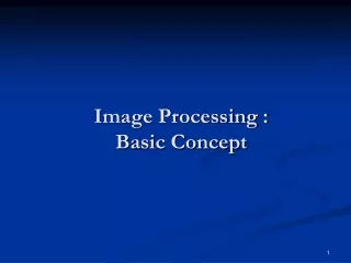Image Processing :  Basic Concept