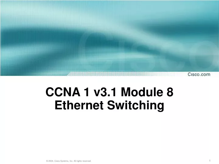 ccna 1 v3 1 module 8 ethernet switching