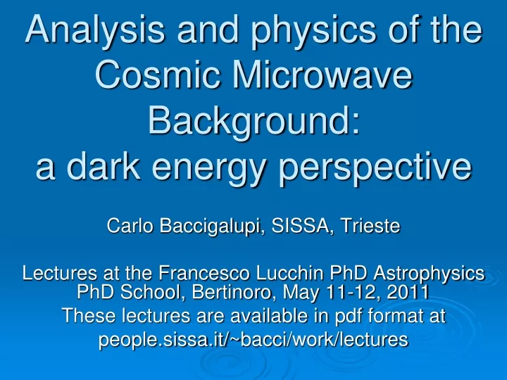 analysis and physics of the cosmic microwave background a dark energy perspective