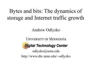 Bytes and bits: The dynamics of storage and Internet traffic growth