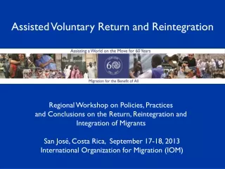 Regional Workshop on Policies, Practices  and Conclusions on the Return, Reintegration and