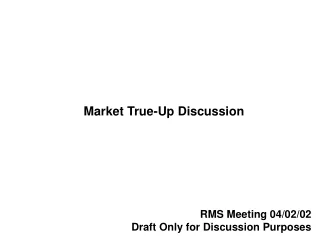 Market True-Up Discussion