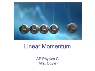 Linear Momentum AP Physics C Mrs. Coyle