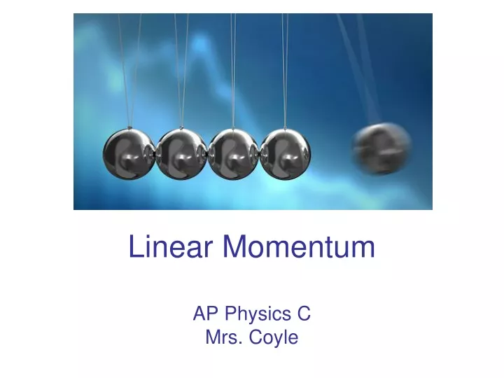 linear momentum ap physics c mrs coyle