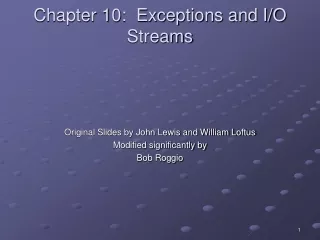 Chapter 10:  Exceptions and I/O Streams