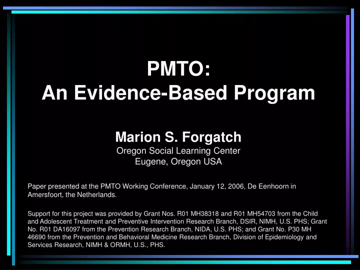pmto an evidence based program marion s forgatch oregon social learning center eugene oregon usa