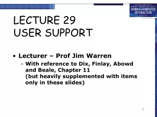 LECTURE 29 USER SUPPORT