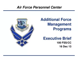 Additional Force Management Programs Executive Brief