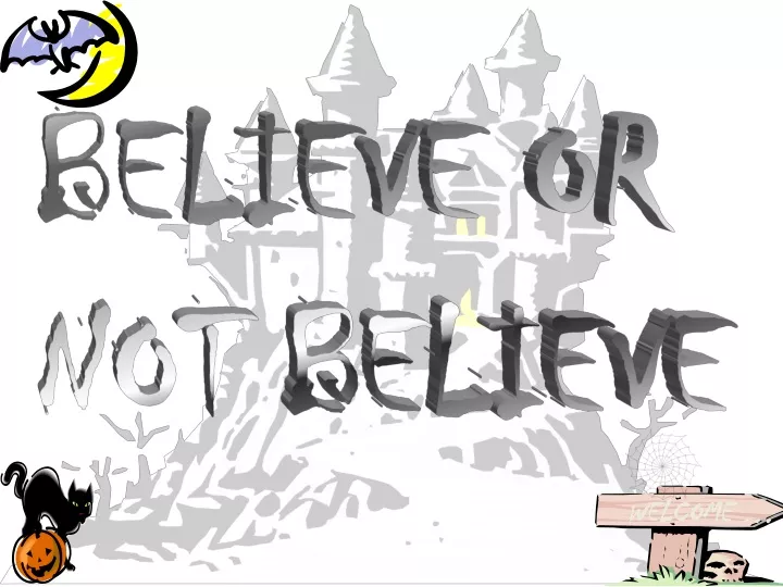 believe or not believe