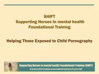 SHIFT  Supporting Heroes In mental health Foundational Training