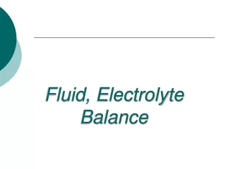 Fluid, Electrolyte Balance