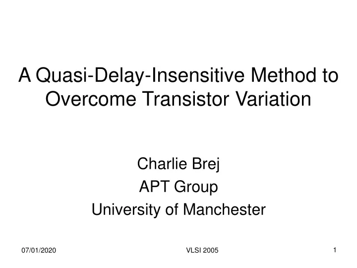 a quasi delay insensitive method to overcome transistor variation