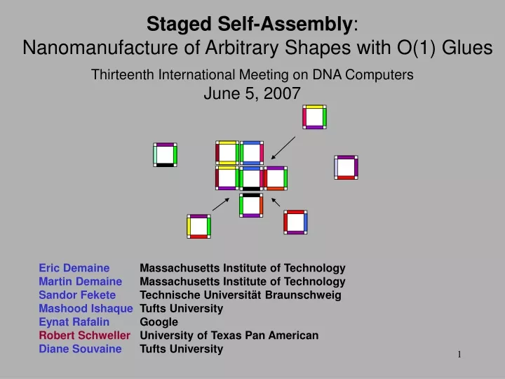 staged self assembly nanomanufacture of arbitrary