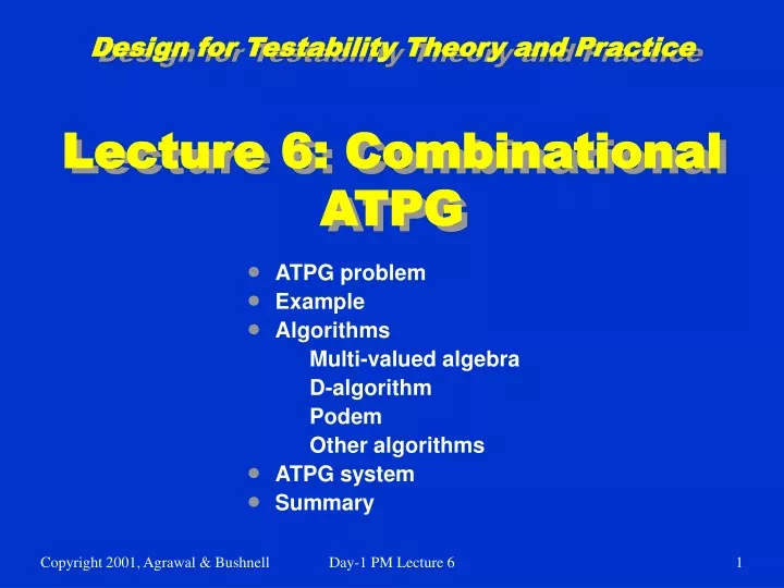 design for testability theory and practice lecture 6 combinational atpg