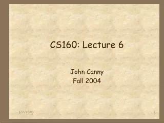 CS160: Lecture 6