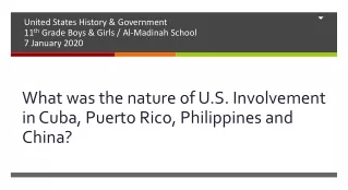 What was the nature of U.S. Involvement in Cuba, Puerto Rico, Philippines and China?