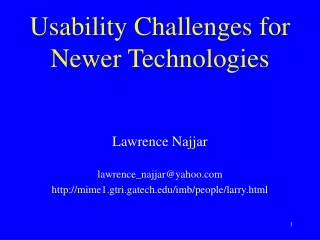 Usability Challenges for Newer Technologies