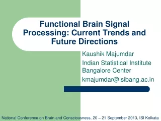 Functional Brain Signal Processing: Current Trends and Future Directions