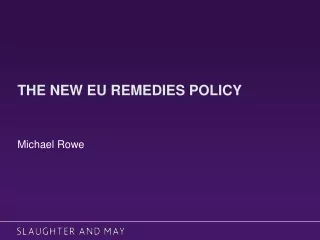 THE NEW EU REMEDIES POLICY