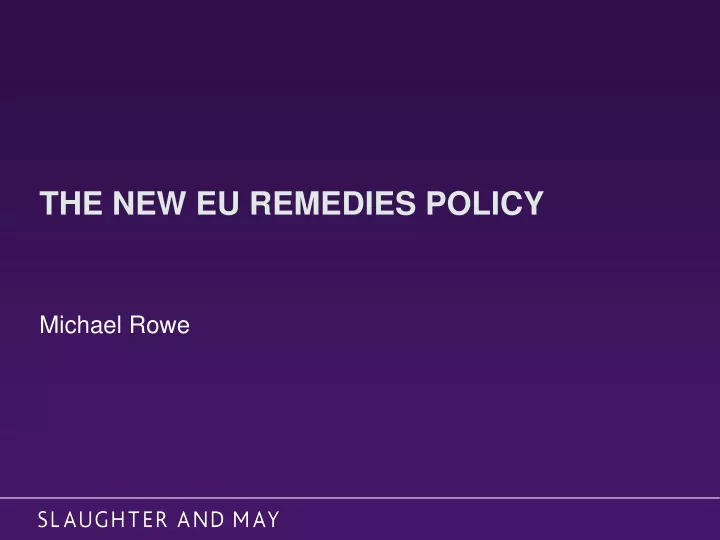 the new eu remedies policy