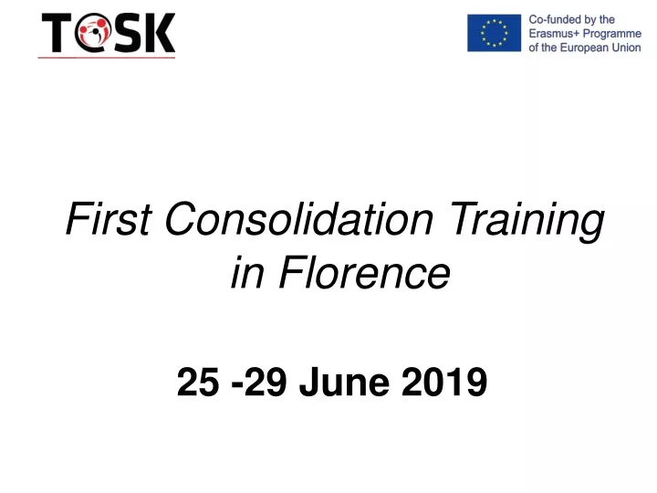 first consolidation training in florence