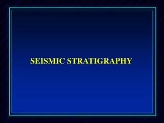 SEISMIC STRATIGRAPHY