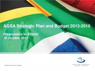 AGSA Strategic Plan and Budget 2013-2016 Presentation to SCoAG 19 October 2012