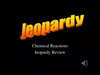 Chemical Reactions Jeopardy Review