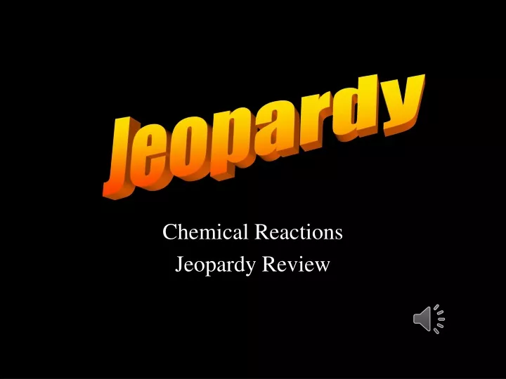 chemical reactions jeopardy review