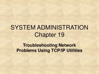 SYSTEM ADMINISTRATION Chapter 19