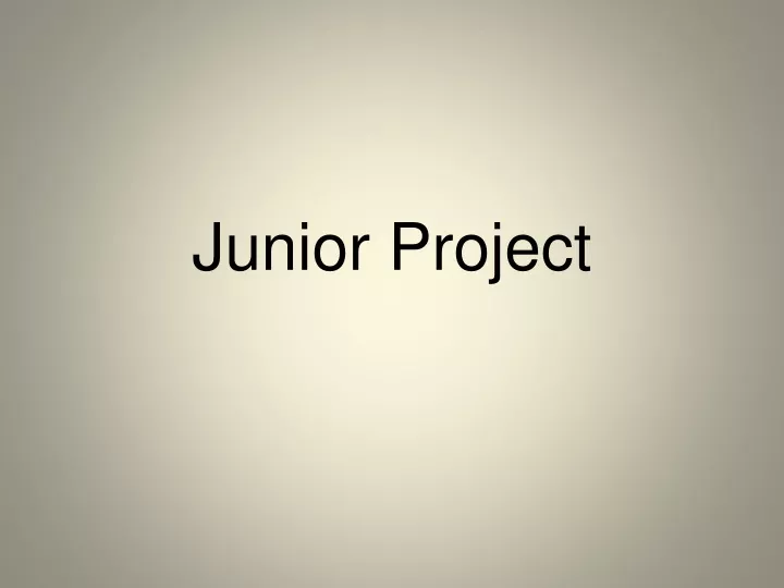 junior project