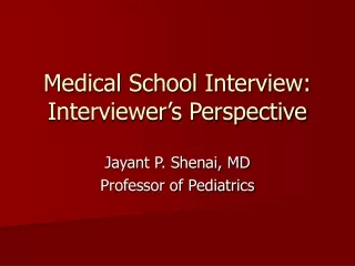 Medical School Interview: Interviewer’s Perspective