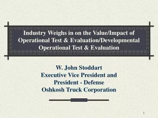 W. John Stoddart Executive Vice President and  President - Defense Oshkosh Truck Corporation
