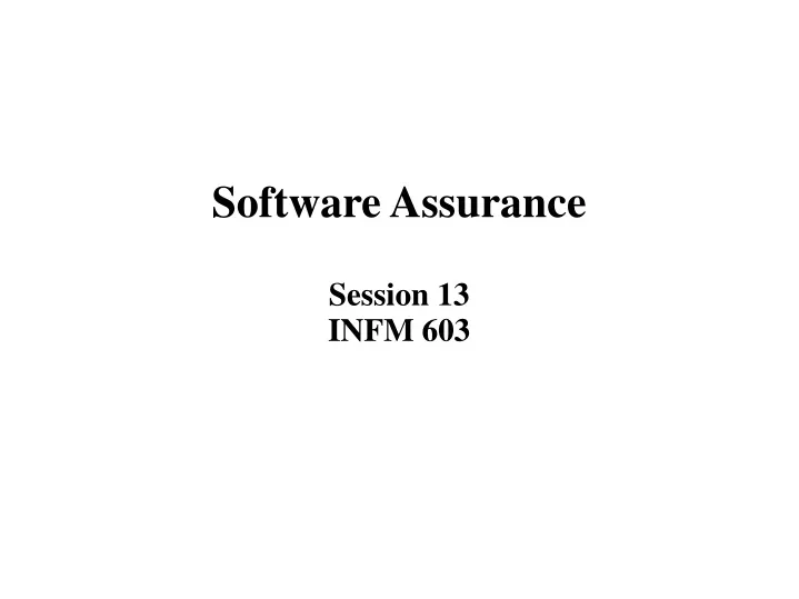 software assurance session 13 infm 603