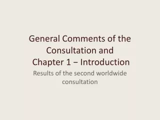General Comments of the Consultation and  Chapter 1 − Introduction