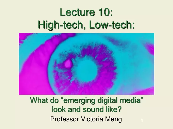 lecture 10 high tech low tech