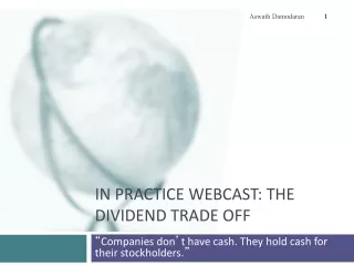 In practice Webcast: The dividend trade off