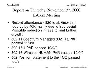 Report on Thursday, November 9 th , 2000 ExCom Meeting