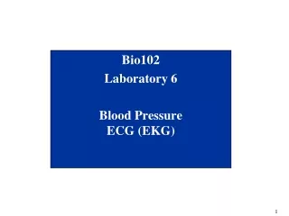 Bio102 Laboratory 6 Blood Pressure ECG (EKG)